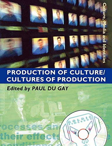 Production of Culture/Cultures of Production (Culture Media and Identities Production of Cultures) von Sage Publications